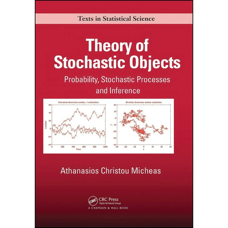 کتاب Theory of Stochastic Objects اثر Athanasios Christou Micheas انتشارات Chapman and Hall/CRC