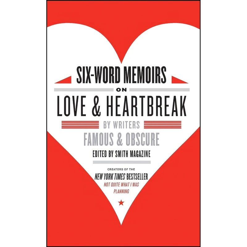 کتاب Six-Word Memoirs on Love and Heartbreak اثر Larry Smith and Rachel Fershleiser انتشارات تازهها
