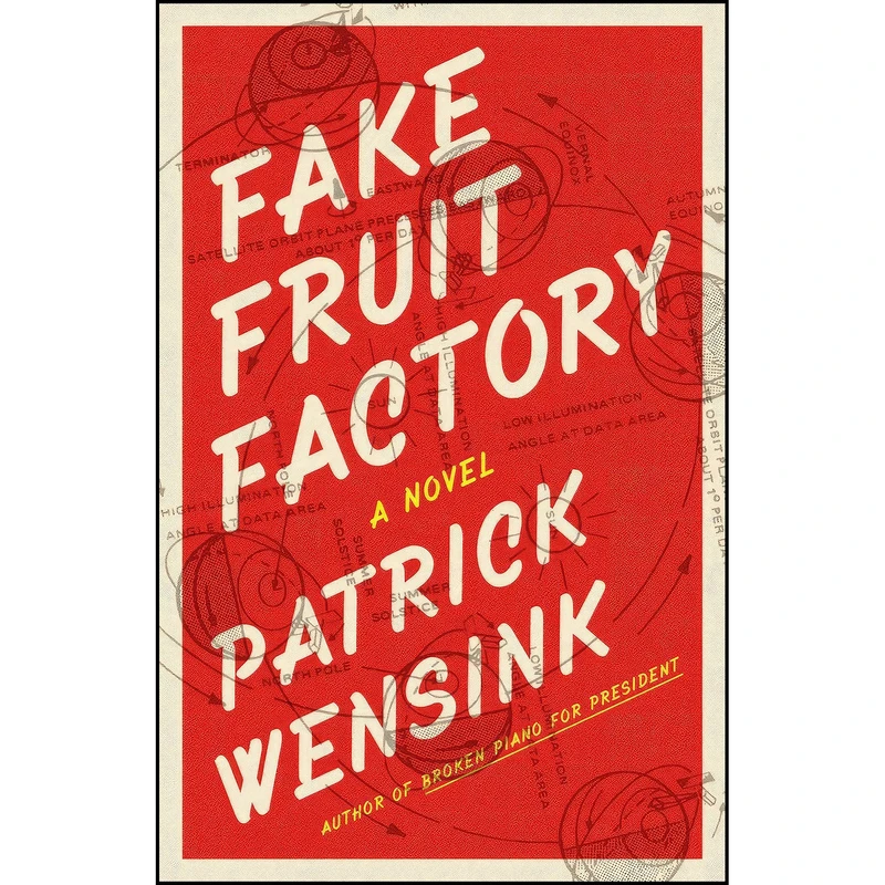 کتاب Fake Fruit Factory اثر Patrick Wensink انتشارات Curbside Splendor Publishing