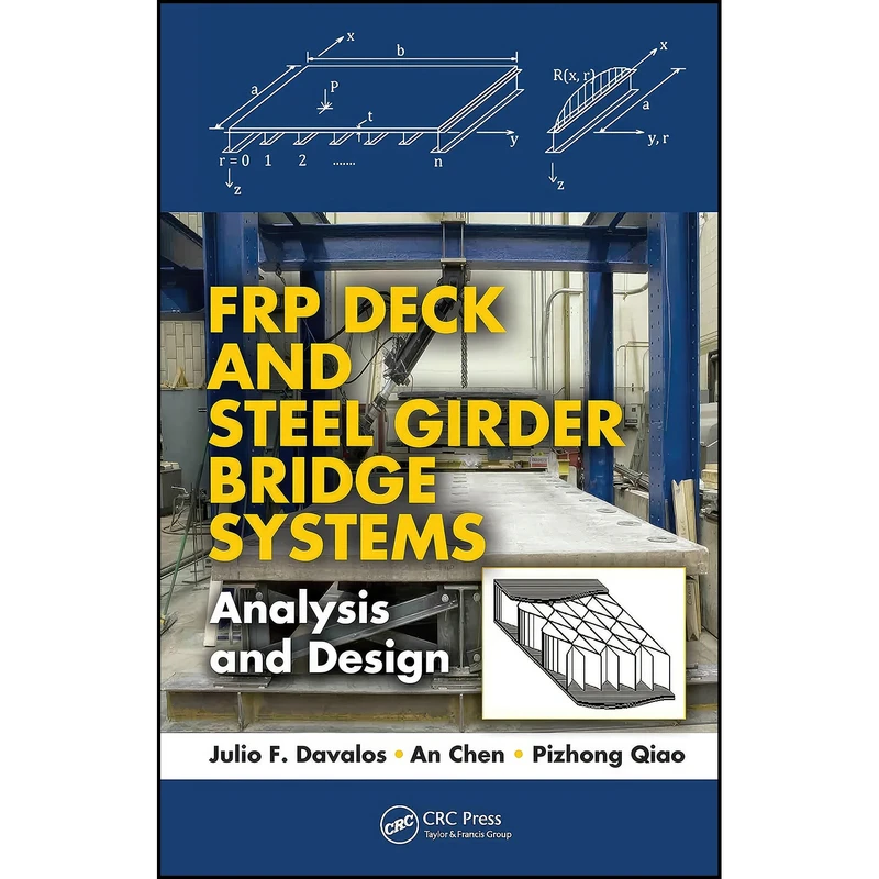 کتاب FRP Deck and Steel Girder Bridge Systems اثر جمعي از نويسندگان انتشارات CRC Press