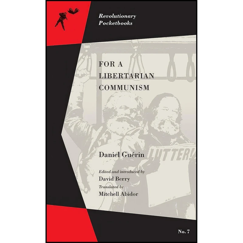 کتاب For a Libertarian Communism اثر Daniel Guérin and David Berry and Mitchell Abidor انتشارات PM Press