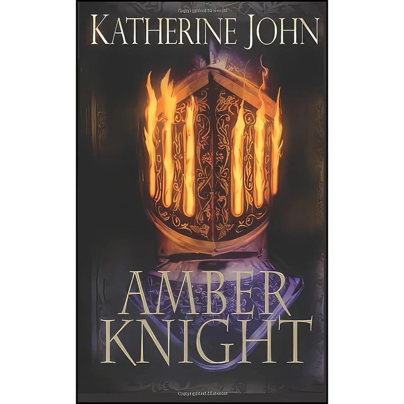 کتاب The Amber Knight اثر Katherine John انتشارات Accent Press