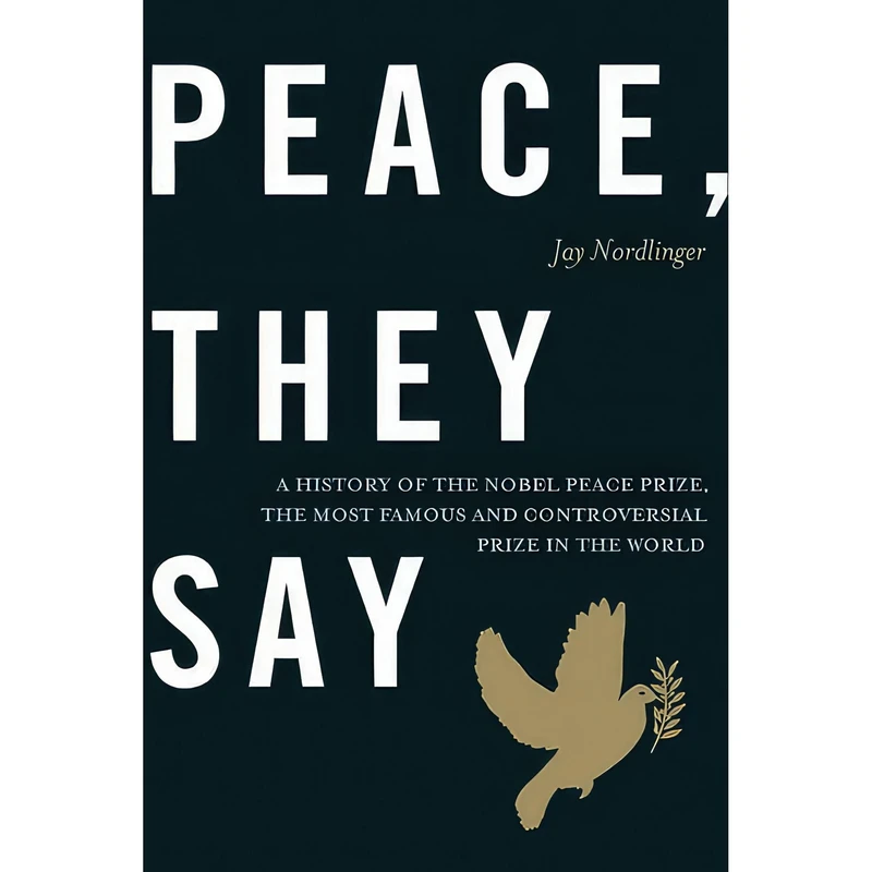کتاب Peace, They Say اثر Jay Nordlinger انتشارات Encounter Books