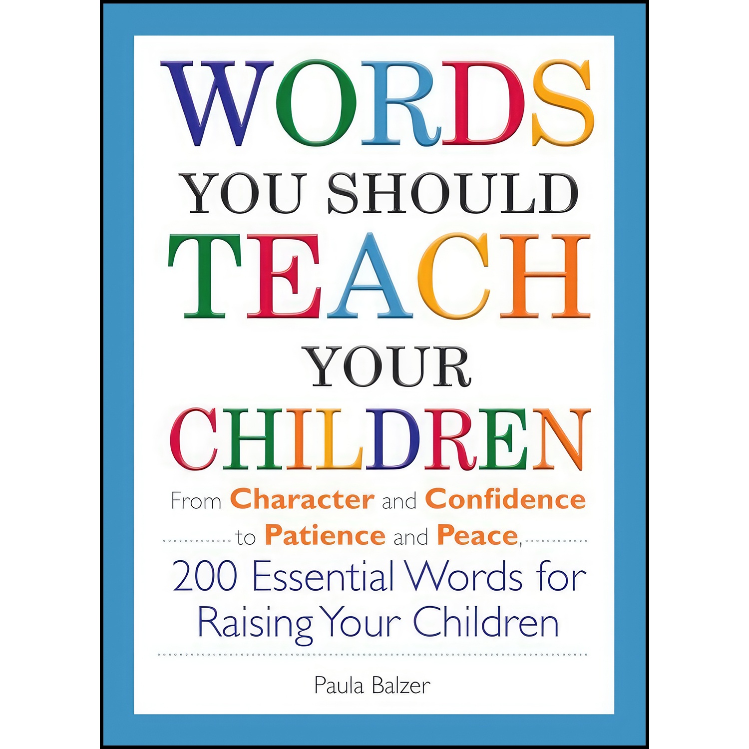 کتاب Words You Should Teach Your Children اثر Paula Balzer انتشارات Adams Media