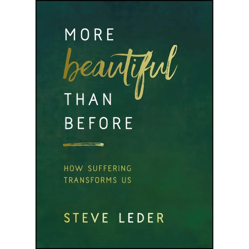 کتاب More Beautiful Than Before اثر Steve Leder انتشارات تازه ها