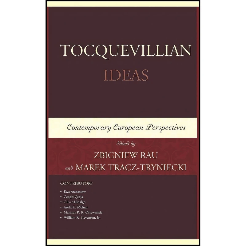 کتاب Tocquevillian Ideas اثر Zbigniew Rau and Marek Tracz-Tryniecki انتشارات UPA