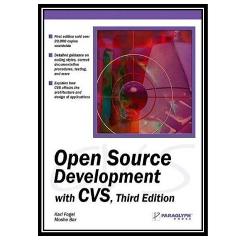 کتاب Open Source Development with CVS اثر Moshe Bar انتشارات مؤلفین طلایی