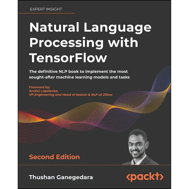 کتاب Natural Language Processing with TensorFlow اثر جمعي از نويسندگان انتشارات Packt Publishing