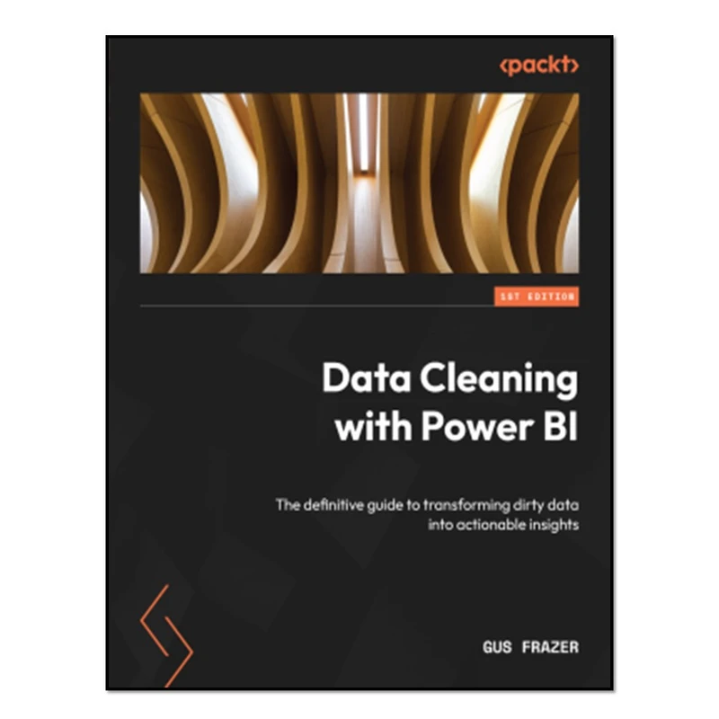 کتاب Data Cleaning with Power BI اثر Gus Frazer انتشارات آوای مؤلف