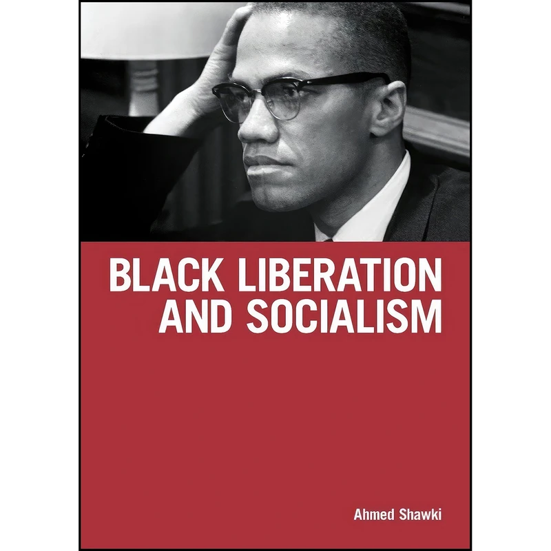 کتاب Black Liberation and Socialism اثر Ahmed Shawki انتشارات Haymarket Books