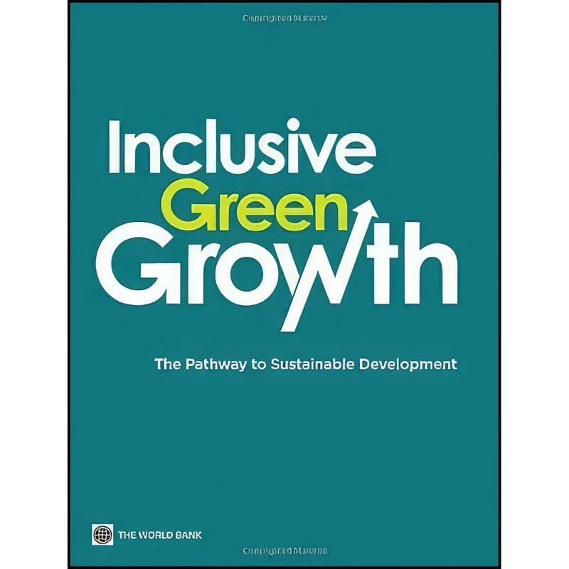 کتاب Inclusive Green Growth اثر World Bank انتشارات World Bank Publications