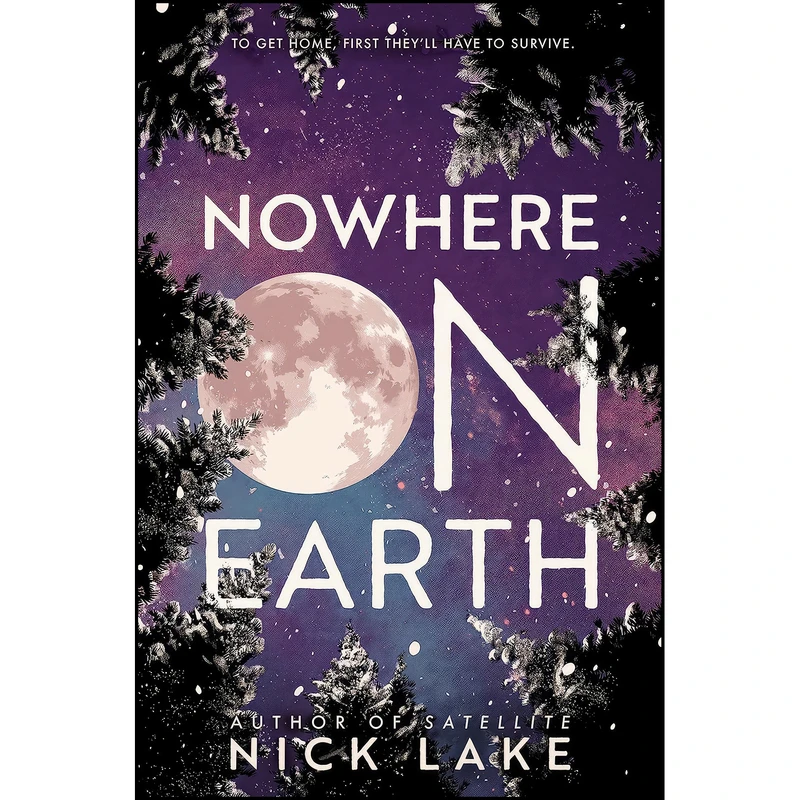 کتاب Nowhere on Earth اثر Nick Lake انتشارات Knopf Books for Young Readers