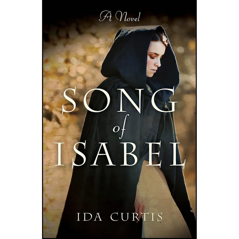 کتاب Song of Isabel اثر Ida Curtis انتشارات She Writes Press