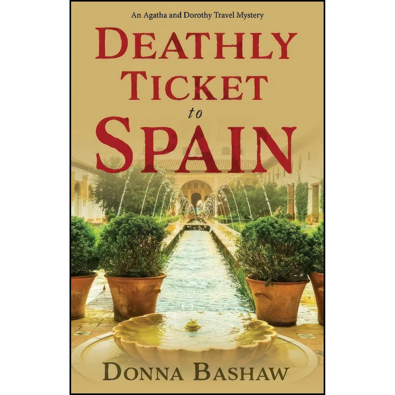 کتاب Deathly Ticket to Spain  اثر Donna Bashaw انتشارات BookBaby