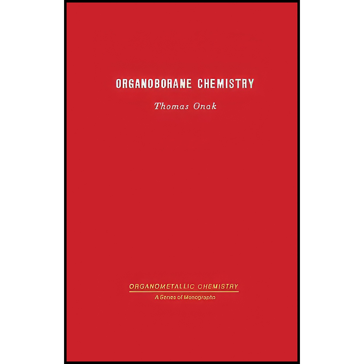 کتاب Organoborane Chemistry اثر Thomas Onak انتشارات تازه ها