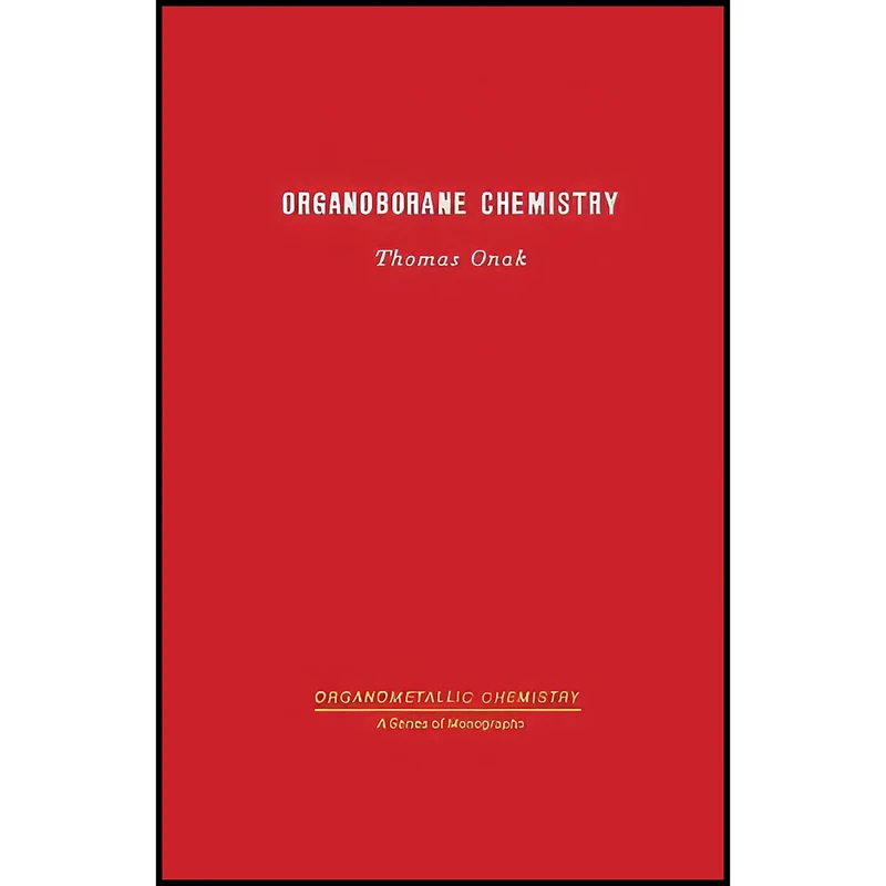 کتاب Organoborane Chemistry اثر Thomas Onak انتشارات تازه ها