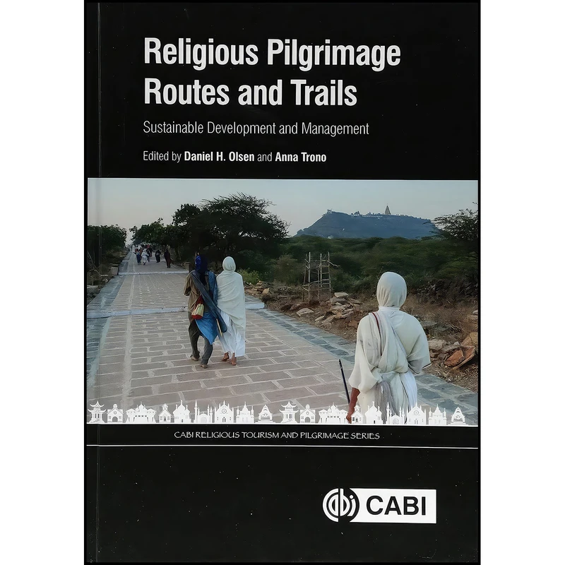 کتاب Religious Pilgrimage Routes and Trails اثر Anna Trono and Daniel H. Olsen انتشارات CABI