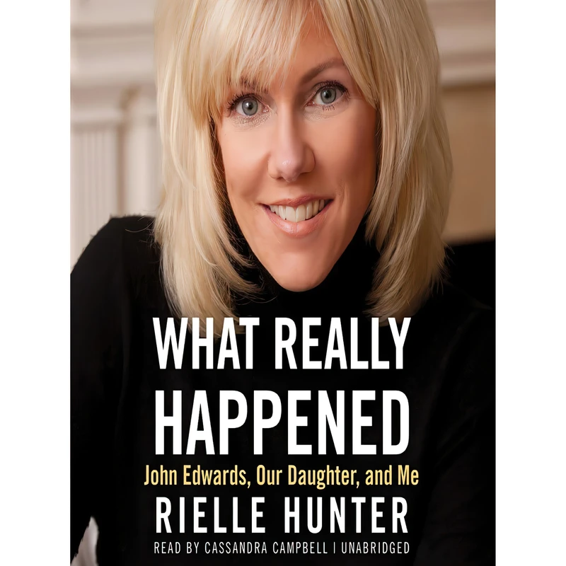 کتاب What Really Happened اثر Rielle Hunter and Cassandra Campbell انتشارات Blackstone on Brilliance