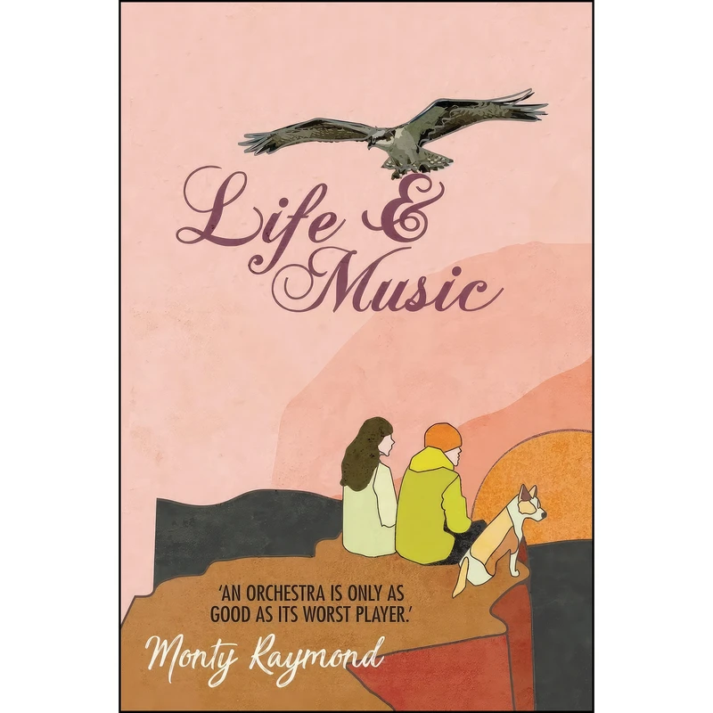 کتاب Life and Music اثر Monty Raymond انتشارات Corgipaw Films and Books