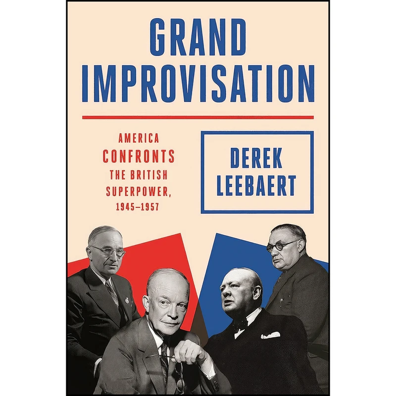 کتاب Grand Improvisation اثر Derek Leebaert انتشارات Farrar, Straus and Giroux