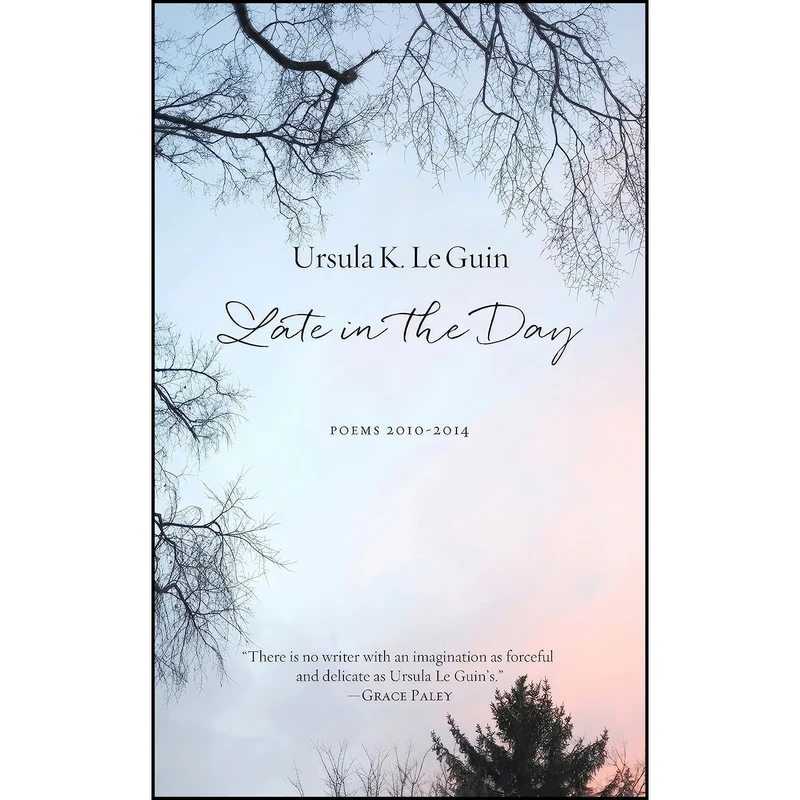 کتاب Late in the Day اثر Ursula K. Le Guin انتشارات PM Press
