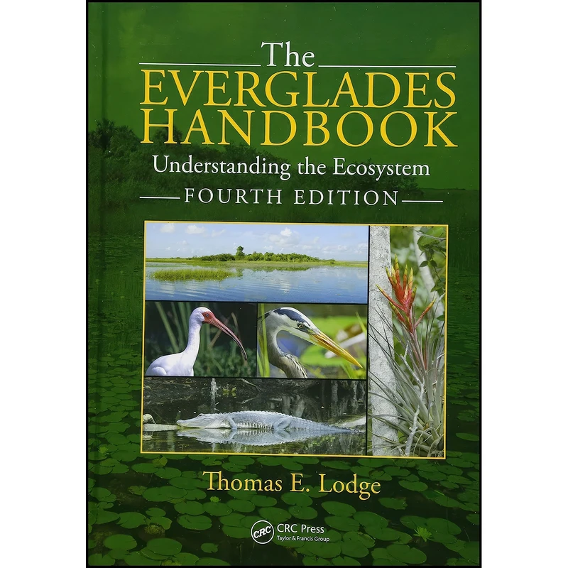 کتاب The Everglades Handbook اثر Thomas E. Lodge انتشارات CRC Press