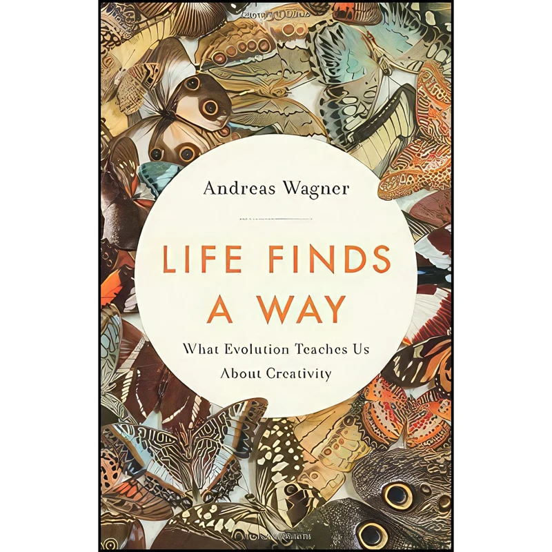کتاب Life Finds a Way اثر Andreas Wagner انتشارات Basic Books