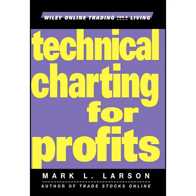 کتاب Technical Charting for Profits اثر Mark L. Larson انتشارات Wiley