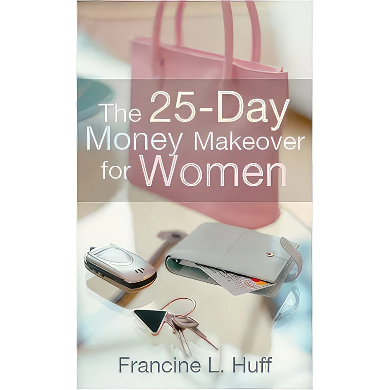 کتاب 25-Day Money Makeover for Women, The اثر Francine L. Huff انتشارات Revell