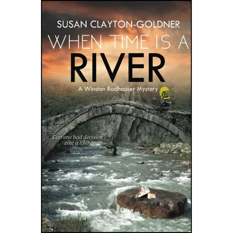 کتاب When Time Is A River اثر Susan Clayton-Goldner انتشارات تازه ها