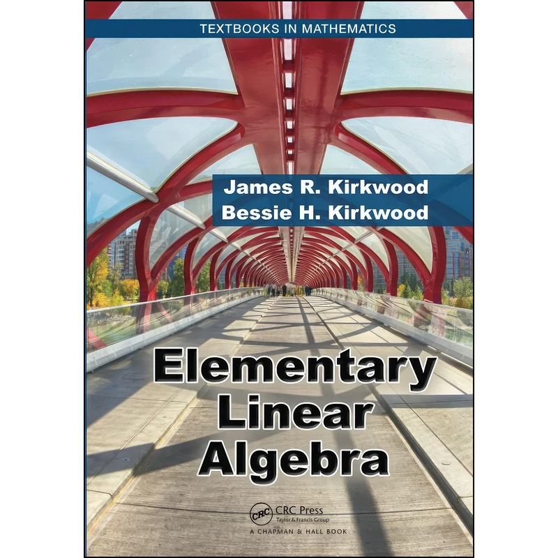 کتاب Elementary Linear Algebra  اثر جمعي از نويسندگان انتشارات Chapman and Hall/CRC