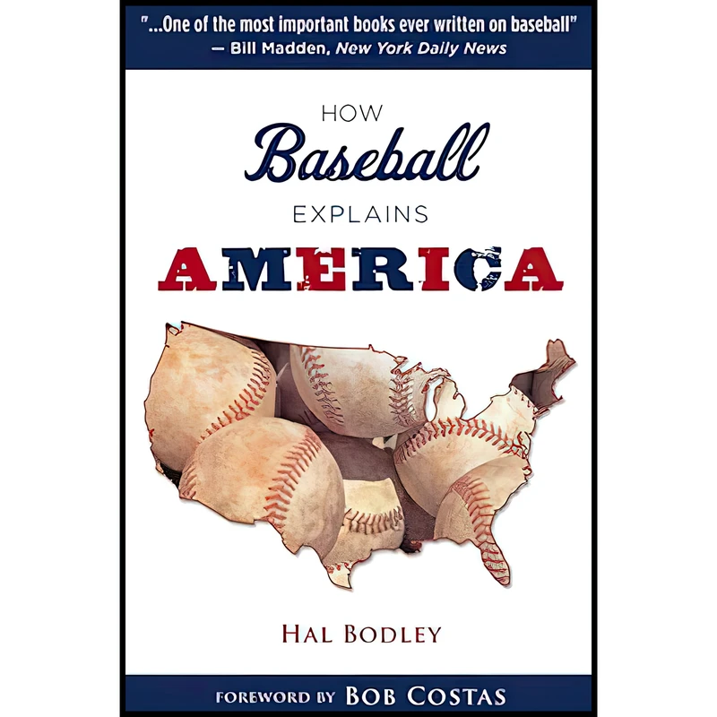 کتاب How Baseball Explains America (How...Explain) اثر Hal Bodley and George Will انتشارات Triumph Books