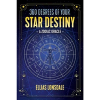 کتاب 360 Degrees of Your Star Destiny: A Zodiac Oracle اثر Ellias Lonsdale انتشارات Destiny Books