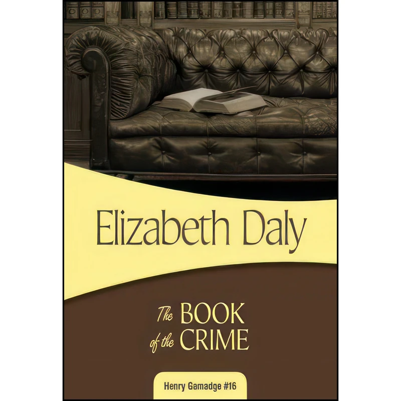 کتاب The Book of the Crime  اثر Elizabeth Daly انتشارات Felony & Mayhem Press