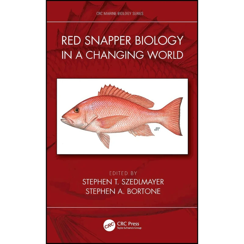 کتاب Red Snapper Biology in a Changing World  اثر جمعي از نويسندگان انتشارات CRC Press