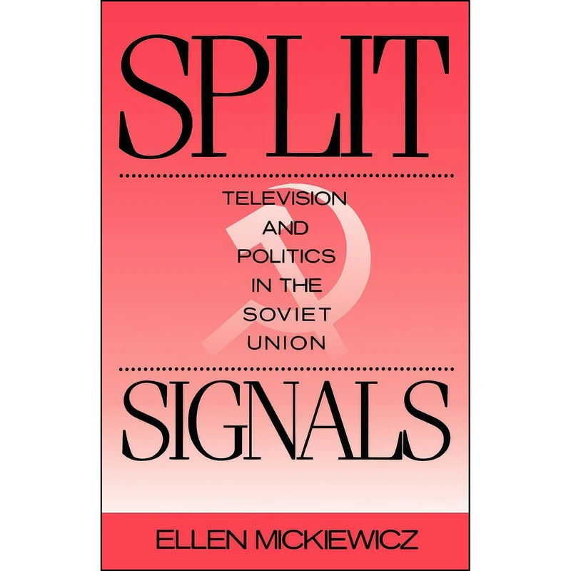 کتاب Split Signals اثر Ellen Propper Mickiewicz انتشارات Oxford University Press