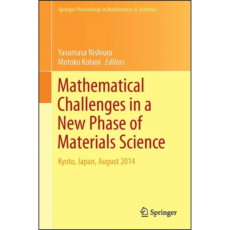 کتاب Mathematical Challenges in a New Phase of Materials Science اثر Yasumasa Nishiura and Motoko Kotani انتشارات Springer