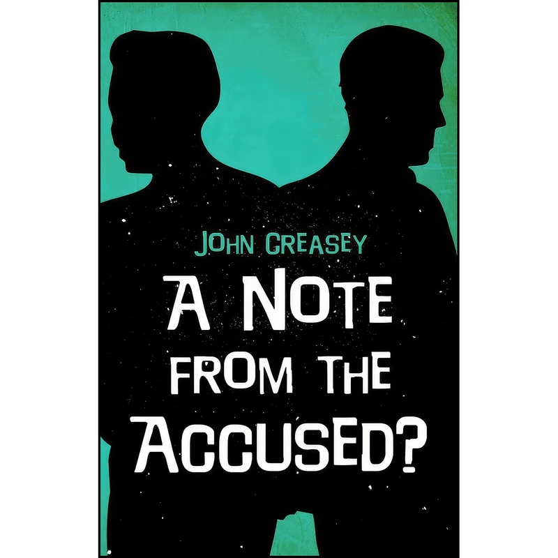 کتاب A Note From The Accused?  اثر John Creasey انتشارات تازه ها