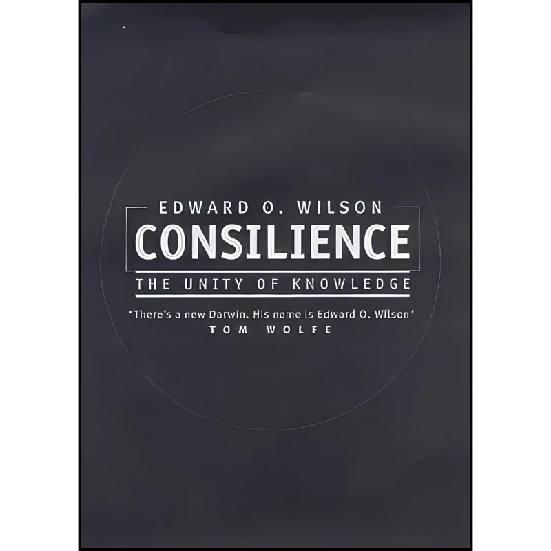 کتاب Consilience اثر Edward O. Wilson انتشارات Knopf, 1998