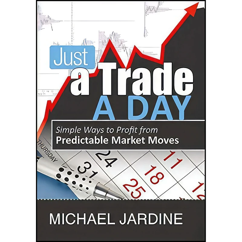 کتاب Just a Trade a Day اثر Michael Jardine انتشارات Wiley