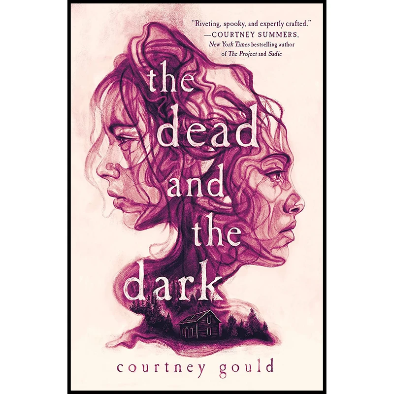 کتاب The Dead and the Dark اثر Courtney Gould انتشارات Wednesday Books