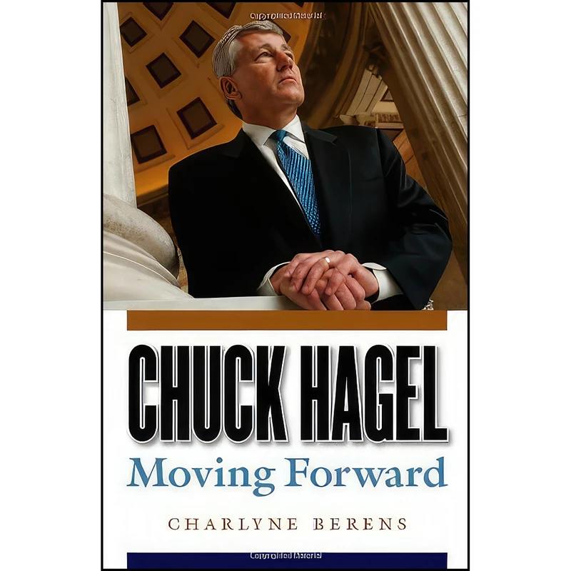 کتاب Chuck Hagel اثر Charlyne Berens انتشارات University of Nebraska Press