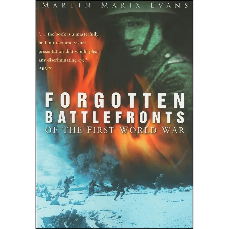کتاب Forgotten Battlefronts of the First World War اثر Martin Marix Evans انتشارات The History Press