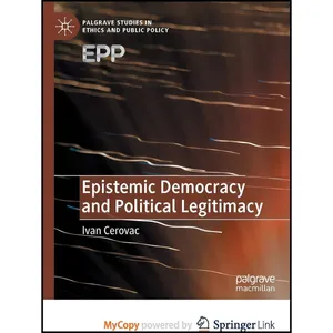 کتاب Epistemic Democracy and Political Legitimacy اثر Ivan Cerovac انتشارات Palgrave MacMillan