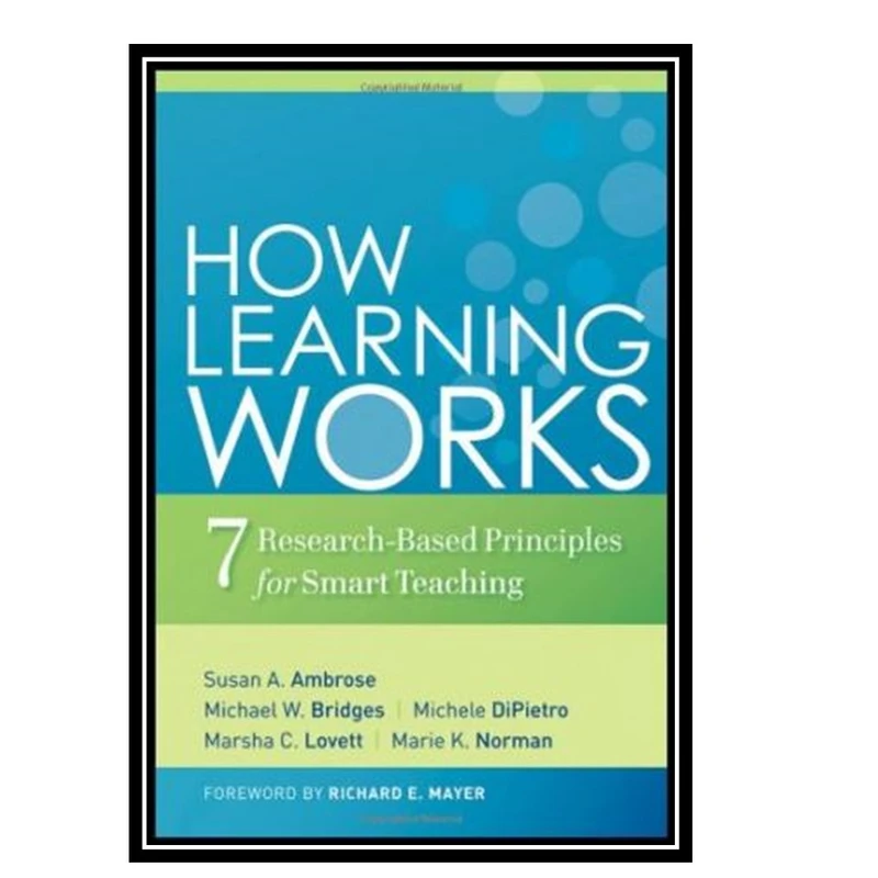 کتاب How Learning Works اثر جمعی از نویسندگان انتشارات مؤلفین طلایی