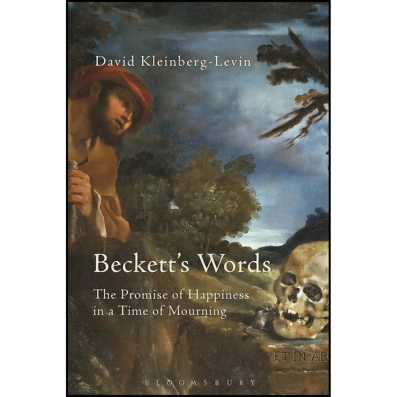 کتاب Becketts Words اثر David Michael Kleinberg-Levin انتشارات Bloomsbury Academic