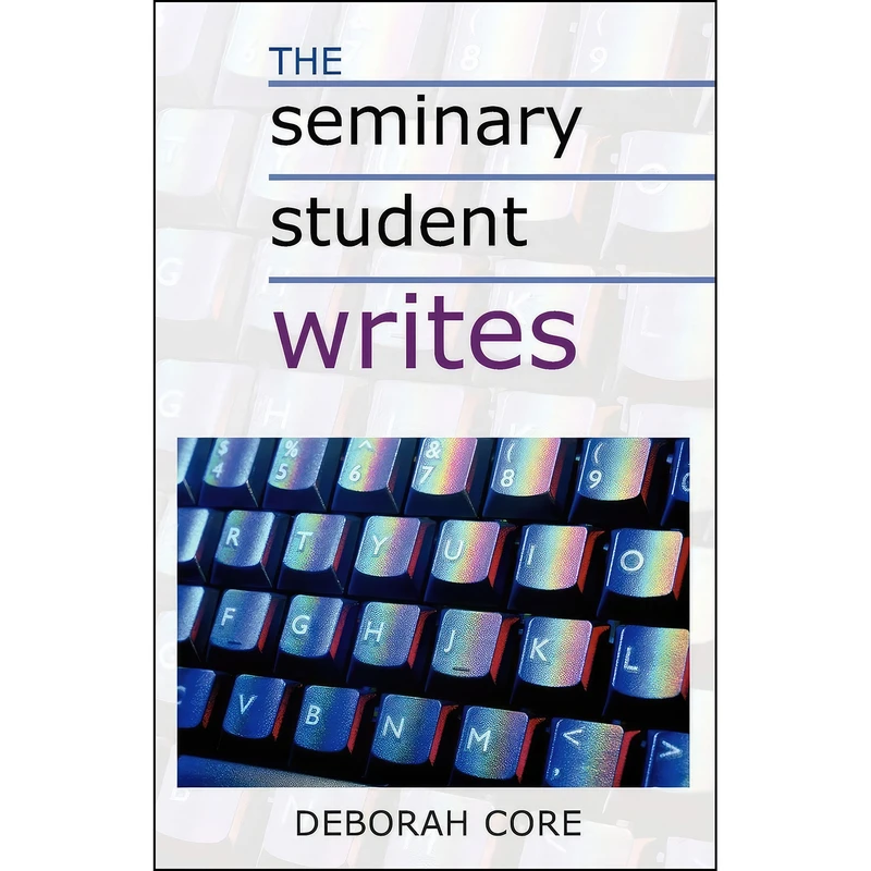 کتاب The Seminary Student Writes اثر Deborah Core انتشارات Chalice Press