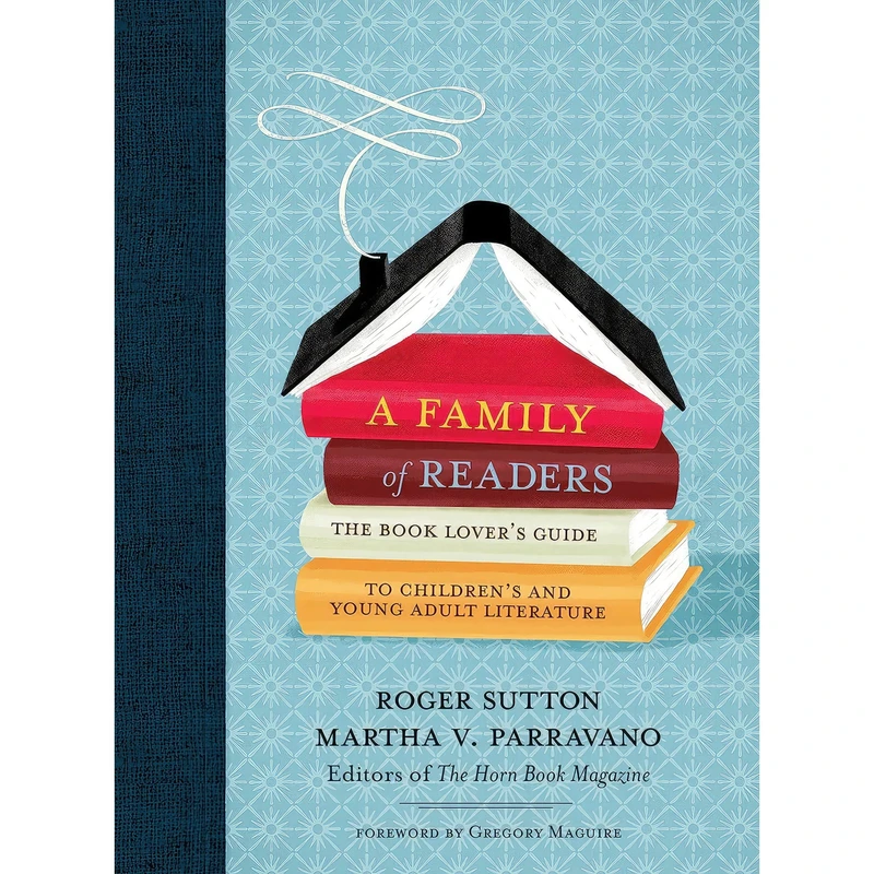 کتاب A Family of Readers اثر Roger Sutton and Martha Parravano انتشارات Candlewick