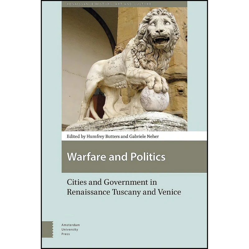 کتاب Warfare and Politics اثر جمعي از نويسندگان انتشارات Amsterdam University Press