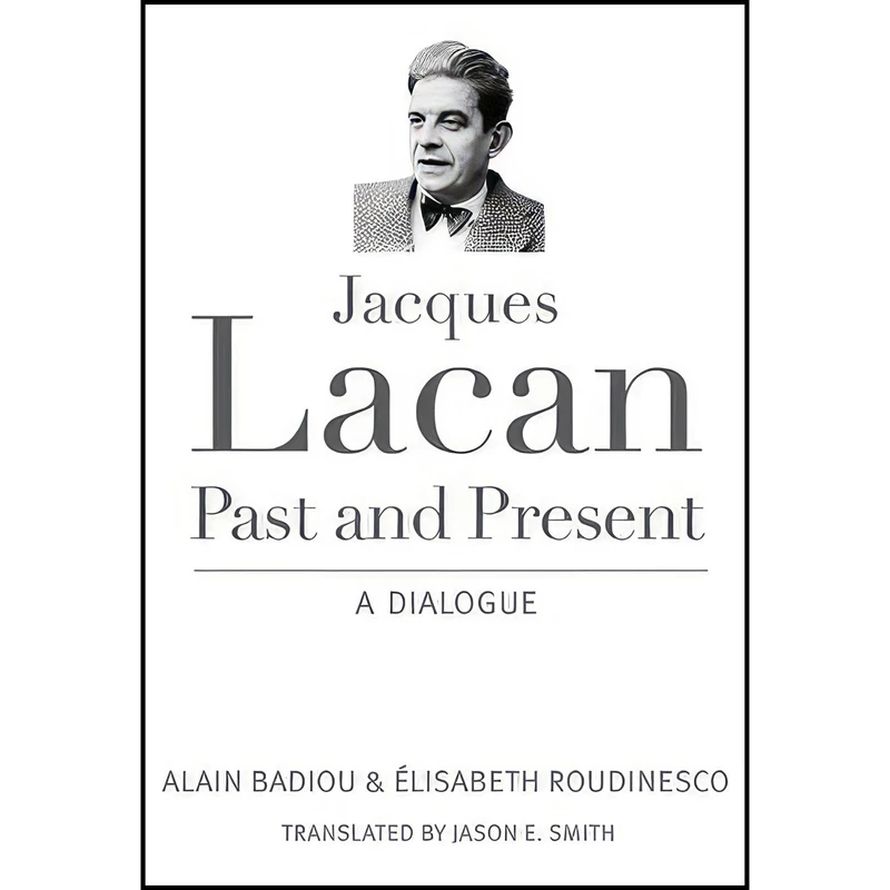 کتاب Jacques Lacan, Past and Present اثر جمعی از نویسندگان انتشارات Columbia University Press